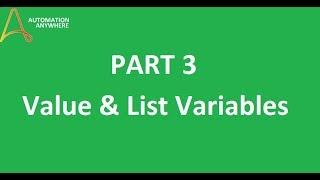 Part 3 Value and List Type Variables in Automation Anywhere