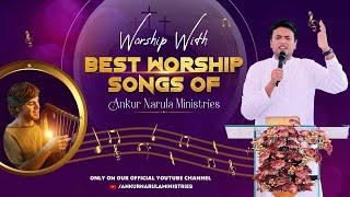 Morning Worship with Best Worship Songs of @AnkurNarulaMinistries || (05-07-2024) #morningworship