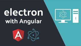 Native Desktop Apps with Angular and Electron