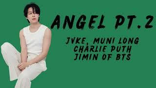 JKVE, MUNI LONG, CHARLIE PUTH & JIMIN OF BTS- ANGEL PT.2 Color Coded Lyrics