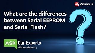 AOE | Memory: What are the differences between Serial EEPROM and Serial Flash?