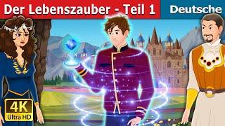 Der Lebenszauber - Teil 1 | The Charmed Life - Part 1 in German |  @GermanFairyTales