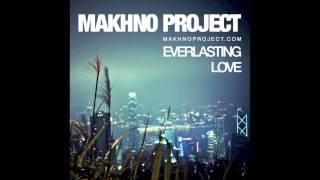 Makhno Project - Everlasting Love (Radio Edit)