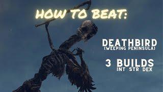 How to easily beat Deathbird in Elden Ring (Multiple Builds)