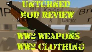 UNTURNED WW2 WEAPONS AND CLOTHING MODS! (P1/2)