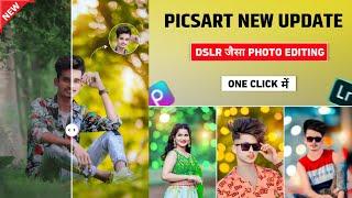 PicsArt new update | Dslr जैसा photo editing | One click ai photo editing | Picsart photo editing