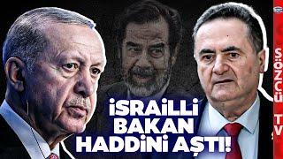 İsrailli Bakan Erdoğan'ı Ölümle Tehdit Etti! Akılalmaz Saddam Hüseyin Benzetmesi