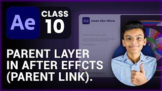 Parent Layer In After Effects  - AE Class 10  - Tech Business