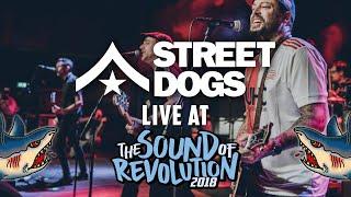 STREET DOGS @ THE SOUND OF REVOLUTION 2018 - MULTICAM - FULL SET