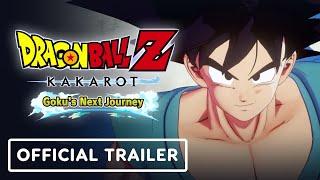 Dragon Ball Z: Kakarot: Goku's Next Journey DLC - Official Launch Trailer