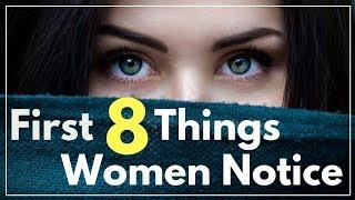 First 8 Things A Woman Notices About A Man