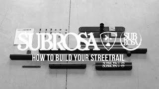 How To Build The Subrosa Street Rail