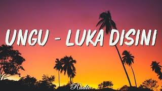 Ungu - Luka Disini - lirik