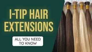 I Tip-Hair Extensions: All You Need To Know