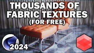 Cinema 4d 2024: 1000's Of Free Fabric Textures