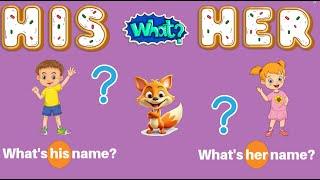 HIS HER name | What's his/her name? Questions| Learn English for kids