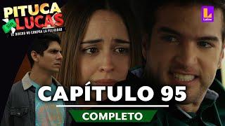 PITUCA SIN LUCAS - CAPÍTULO 95 COMPLETO | LATINA TELEVISIÓN