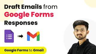 How to Draft Emails from Google Forms Responses | Google Forms to Gmail