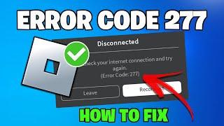 How To Fix Roblox Error Code 277 - Network Issue [NEW 2025]️