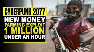 Cyberpunk 2077 - BEST NEW MONEY Farming Exploit is CRAZY | 1 Million in Under an Hour!