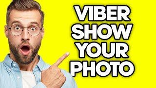 How To Show Your Photo in Viber (2023)