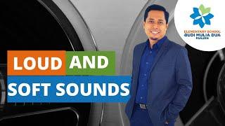 LOUD AND SOFT SOUNDS | SCIENCE GRADE 4