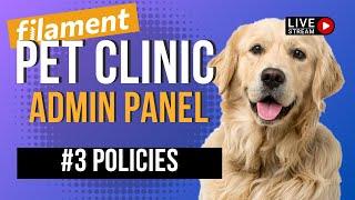 Filament Livestream: Pet Clinic Admin Panel - Policies