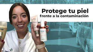 Protege TU PIEL de la CONTAMINACIÓN y POLUCIÓN | Farmaciasdirect