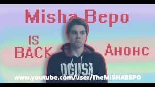 Misha Bepo is BACK!