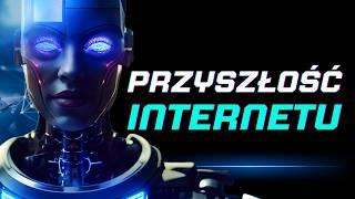 Przyszłość Internetu - Co Nas Czeka?