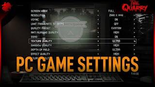 The Quarry - PC Game Settings