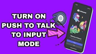 How To Turn On Push To Talk To Input Mode On Discord App