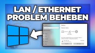 Windows Ethernet / LAN Netzwerkproblem beheben | Internet herstellen - kein Internetzugriff