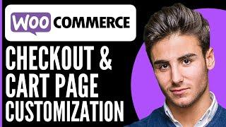 Woocommerce Checkout & Cart Page Customization Tutorial | Full Guide 2025