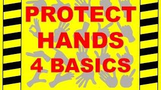 Protect Your Hands  - Four Basics - Safety Training Video - Avoid Hand Injuries