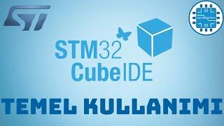 STM32 Cube IDE İNCELEMESİ | Temel Kullanımı