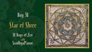 Day 31 of STAR OF SHREE with String 31, 31 Days of Zen!