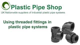 Using Threaded Fittings in Plastic Pipe Systems