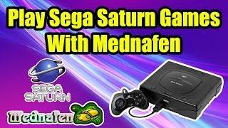 How To Run Sega Saturn Games With Mednafen - Best Saturn Emulator