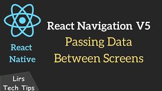 React Native #23: React Navigation V5 (Passing Data Between Screens)