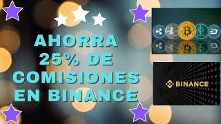  Ahorra comisiones en binance  .Como Ahorrarte comisiones en Binance 2020