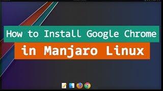 How to Download and Install Google Chrome Browser in Manjaro Budgie Linux using GUI