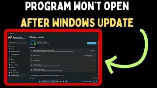 How to Fix Program Won’t Open After Windows 11 Update