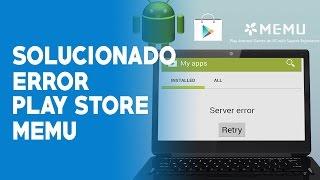 Solucion Definitiva error del servidor (Play Store) | Emulador MEMU | AlphatecnoX