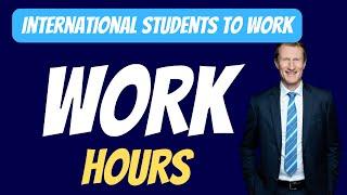 international students to work the most hours | Canada Immigration Explore