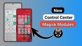 New Control Centre Magisk Modules