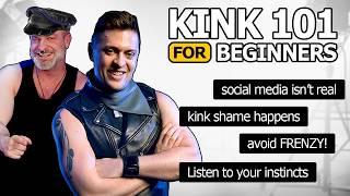 KINK 101 - Best Tips For New (And Old) Kinksters