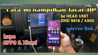 cara MIRROR LINK DHD 9818 / 4300 menampilkan layar hp android ke head unit tape mobil