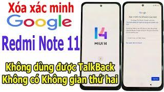 Xóa xác minh tài khoản Google Xiaomi Redmi Note 11 Miui 14 android 13