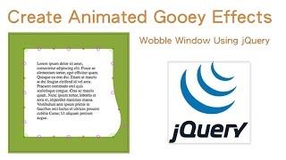 Animated Gooey Effects Wobble Window Using jQuery